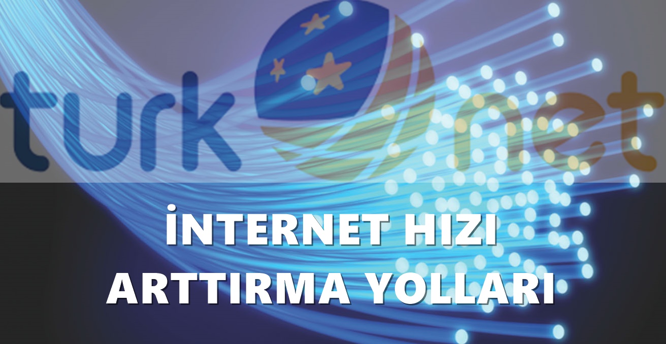 Türknet İnternet Hızlandırma İşlemi